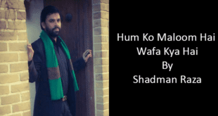 Hum Ko Maloom Hai Wafa Kya Hai