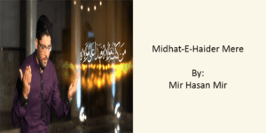 Midhat-E-Haider Mere – Mir Hasan Mir 2001-02