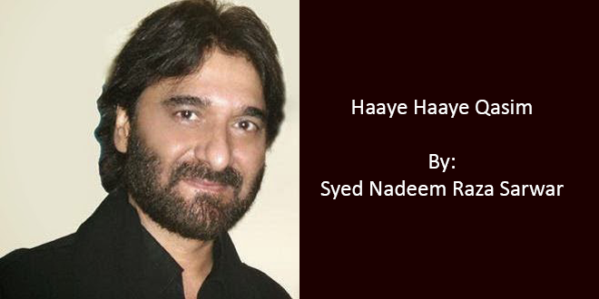 Haaye Haaye Qasim – Nadeem Sarwar