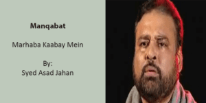 Marhaba Kaabay Mein – Asad Jahan