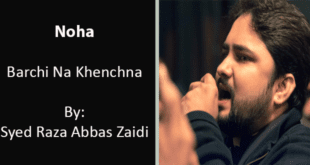 Barchi Na Khenchna - Syed Raza Abbas Zaidi
