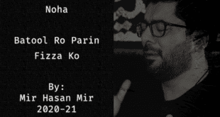 Batool Ro Parin Fizza Ko - Mir Hasan Mir 2020-21