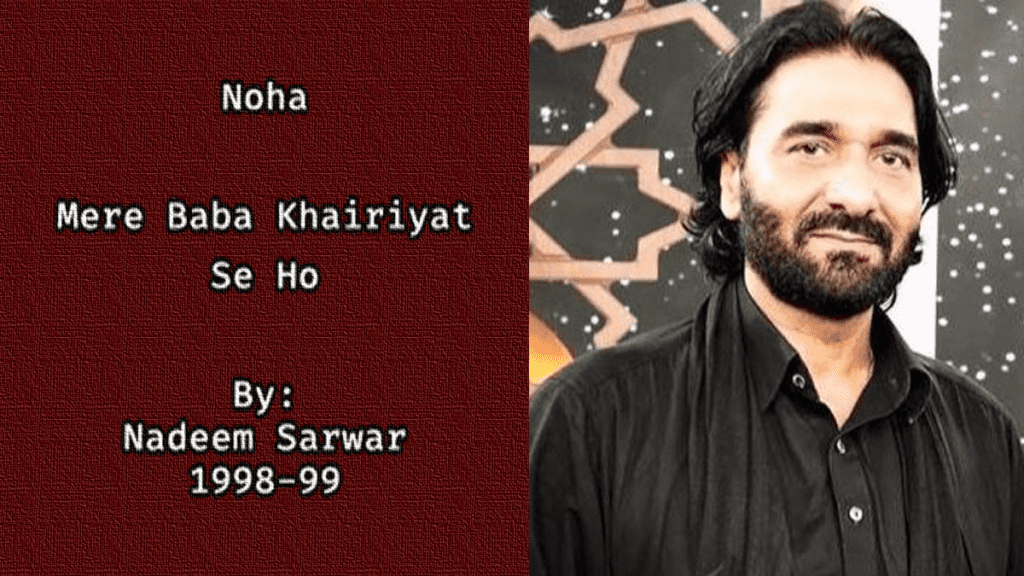 Mere Baba Khairiyat Se Hon – Nadeem Sarwar 1998-99