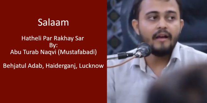 Hatheli Par Rakhay Sar (Salaam) – Abu Turab Naqvi 2022